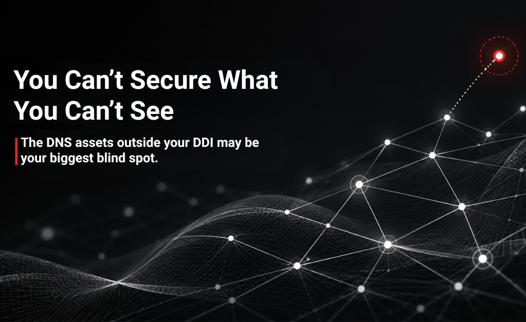 The DNS Risks Your DDI Was Never Designed to Find